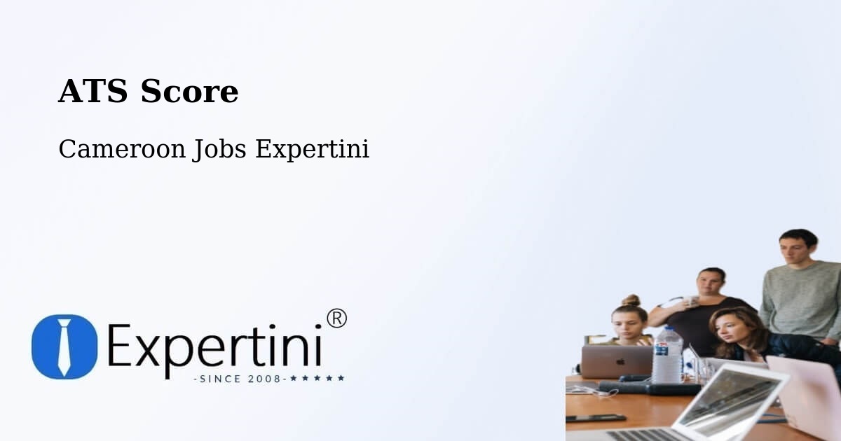 Resume ATS Score & Job Description Match Tool – Bertoua - Cameroon Jobs Expertini