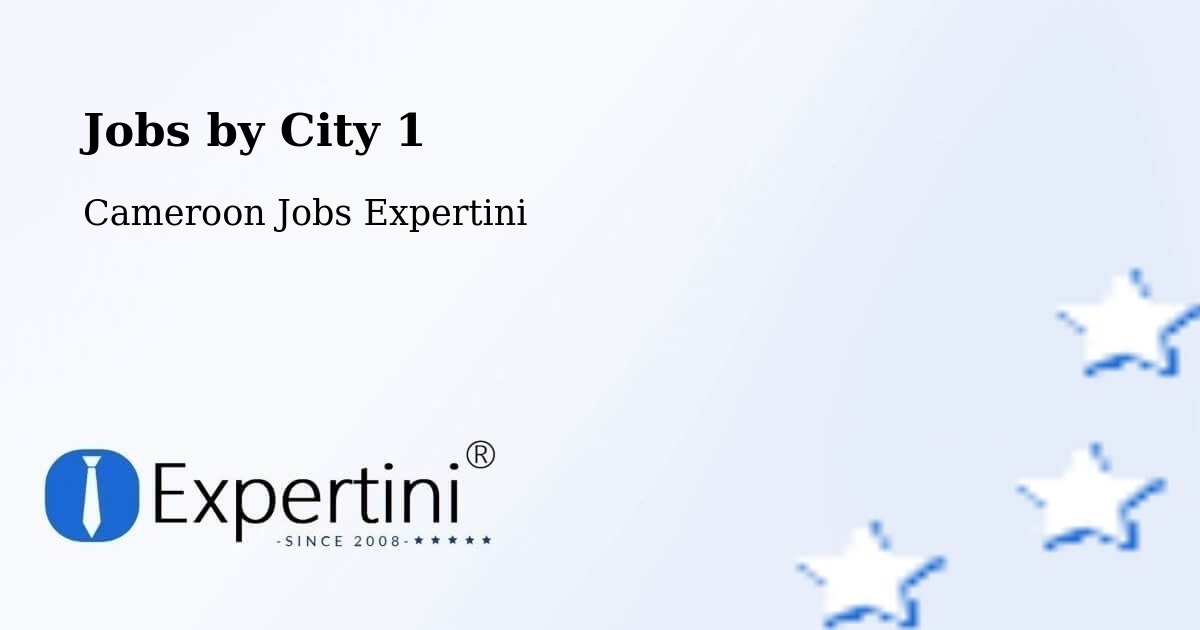City Jobs in Cameroon - Expertini