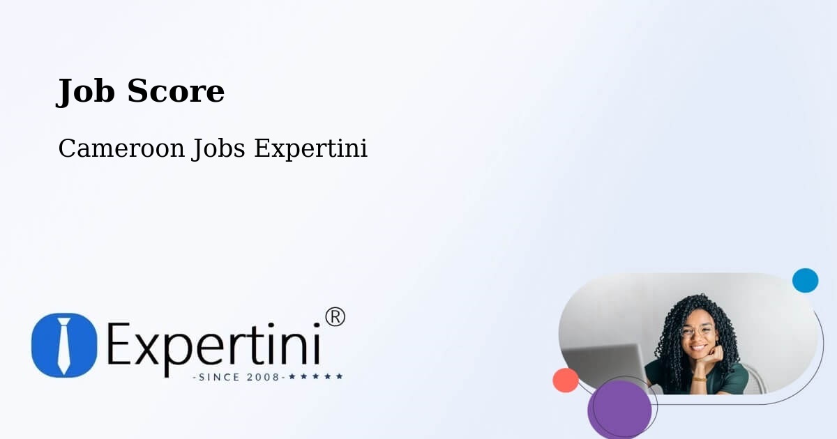 Job Score & Job Description Score Tool – Bertoua - Cameroon Jobs Expertini